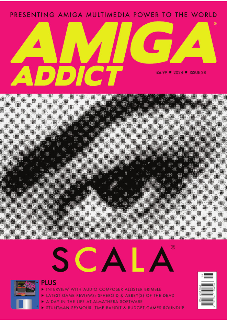 Amiga Addict Magazine Issue 28 Amiga Addict Magazine Issue 28