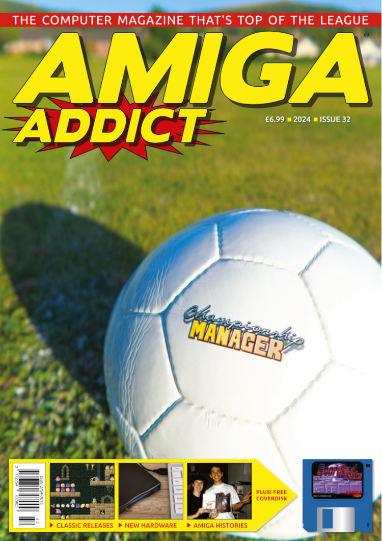 Amiga Addict Magazine Issue 32 Amiga Addict Magazine Issue 32